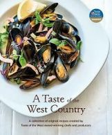 A taste of the West Country: a collection of original recipes created by Taste