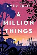 A Million Things | Spurr, Emily | Book