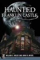 Haunted Franklin Castle (Haunted America). Krejci, Myers 9781467137430 New<|