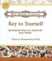 ([Hay House classics]): Key to yourself: opening the door to a joyful life from