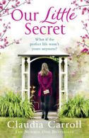 Our little secret by Claudia Carroll (Paperback)