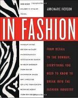 In Fashion: From Runway to Retail, Everything You N... | Book