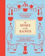 At Home on the Range By Margaret Yardley Potter, Elizabeth Gilbert