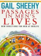 Passages in Men's Lives: The Challenges Facing Modern Man By Gail Sheehy