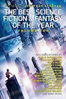 The Best Science Fiction and Fantasy of the Year, Volume Ten: 10 (The Best Scie