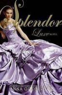 Splendor: a Luxe novel by Anna Godbersen (Book)