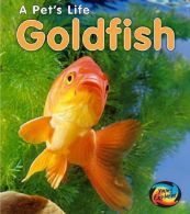 Goldfish (A Pet's Life), Ganeri, Anita, ISBN 0431177899