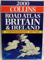 Collins Comprehensive Road Atlas Britain and Ireland 2000 By The Sunday Times
