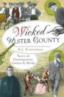 Wicked Ulster County: Tales of Desperadoes, Gangs and More.by Schenkman New<|