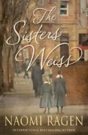 The Sisters Weiss By Naomi Ragen