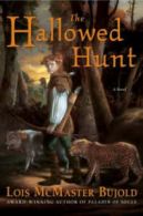 The hallowed hunt: a novel by Lois McMaster Bujold