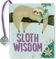 Sloth Wisdom (mini book), Talia Levy and Jax Berman, ISBN 9