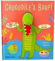Crocodile's Burp (Pardon Me!) By Emma Trithart