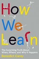 How We Learn: The Surprising Truth about When, . Carey<|