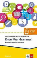 Know Your Grammar!: Grammatikkompetenz für die Oberstufe | Book