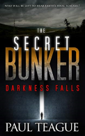 The Secret Bunker, Part One: Darkness Falls (The Secret Bunker Trilogy), Teague,