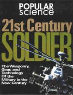 21st century soldier: the weaponry, gear, and technology of the military in the