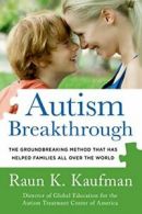 Autism Breakthrough: The Groundbreaking Method . Kaufman<|
