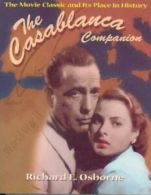 The Casablanca companion: the movie classic and its place in history by Richard
