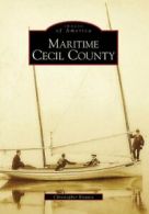 Maritime Cecil County. Knauss, Christopher 9780738544465 Fast Free Shipping<|