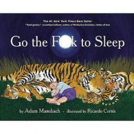 Go the Fuck to Sleep by Adam Mansbach (Hardback)