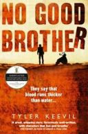 No good brother by Tyler Keevil (Paperback)