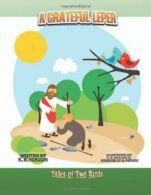 A Grateful Leper: Tales of Two Birds. Forson, B. 9781477251485 Free Shipping.#