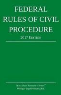 Federal Rules of Civil Procedure; 2017 Edition. Ltd., 9781640020146 New.#