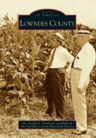 Lowndes County (Images of America (Arcadia Publishing)).by Tomberlin New<|