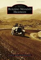 Building Nevada's Highways (Images of America (Arcadia Publishing)). Riddle<|