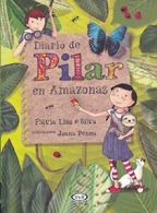 Diario de Pilar En Amazonas.by Silva New 9789876129183 Fast Free Shipping<|