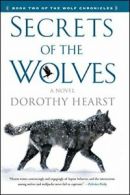 Secrets of the Wolves (The Wolf Chronicles). Hearst 9781416570011 New<|