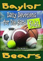 Daily Devotions for Die-Hard Kids Baylor Bears. McMinn 9780990488279 New<|