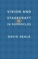 Vision and Stagecraft in Sophocles. Seale 9780226181745 Fast Free Shipping<|