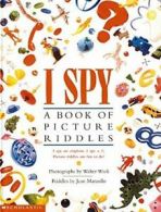 I Spy Picture Riddles: A Book of Picture Riddles.by Marzollo, Wick New<|