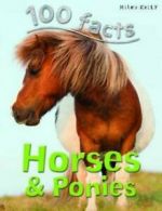 100 Facts Horses & Ponies by Camilla De la Bedoyere (Paperback)