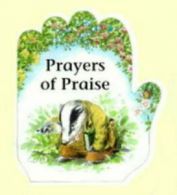 Little Prayers S.: Prayers of Praise (Board book)
