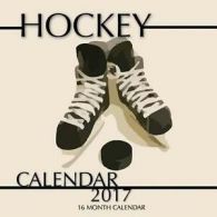 Hockey Calendar 2017: 16 Month Calendar by David Mann  (Paperback)