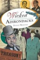 Wicked Adirondacks.by Webster New 9781609497170 Fast Free Shipping<|