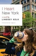 I Heart New York.by Kelk, Lindsey New 9780062004352 Fast Free Shipping<|
