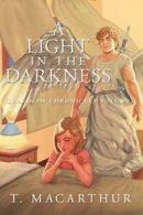 A Light in the Darkness: Guardian Chronicles Volume I.by MacArthur, T. New.#