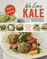 We love kale: fresh and healthy inspiring recipes by Kristen Beddard (Paperback