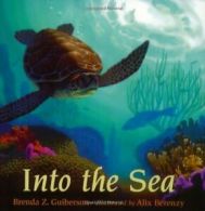 Into the Sea By Brenda Z. Guiberson, Alix Berenzy