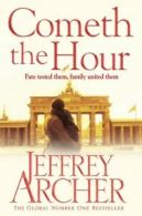 The Clifton chronicles: Cometh the hour by Jeffrey Archer (Paperback)