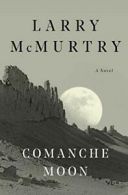 Comanche Moon (The Lonesome Dove Series Volume 2). McMurtry 9780684857558 New<|