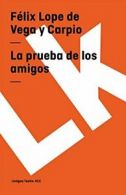 La prueba de los amigos (Teatro) (Spanish Edition). Carpio 9788498161984 New<|