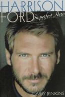 Harrison Ford: Imperfect Hero, Jenkins, Garry, ISBN 1559724