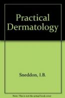 Practical Dermatology By I.B. Sneddon, R.E. Church. 0713142529