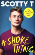 A shore thing by Scotty T (Hardback)
