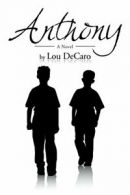 Anthony: A Novel.by DeCaro, Lou New 9781493164271 Fast Free Shipping.#
